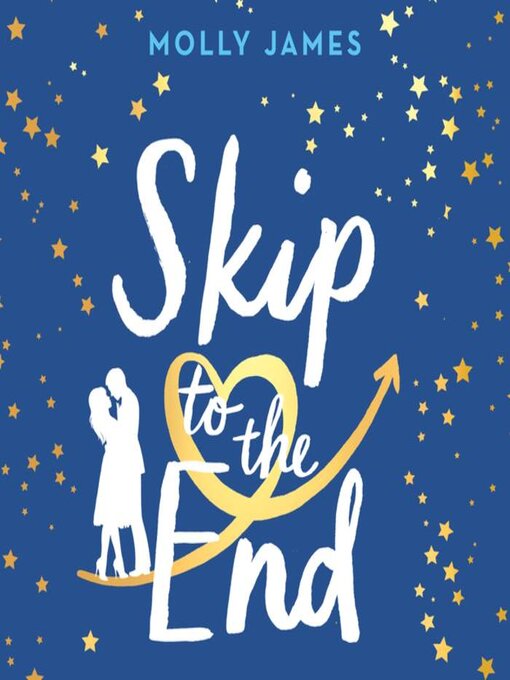 Title details for Skip to the End by Molly James - Available